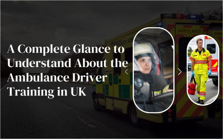 Ambulance Driver Training in UK