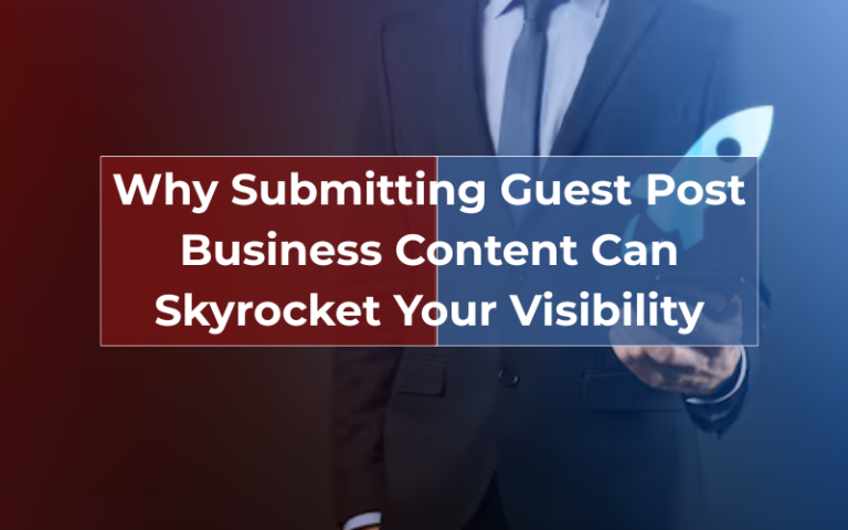 Why Submitting Guest Post Business