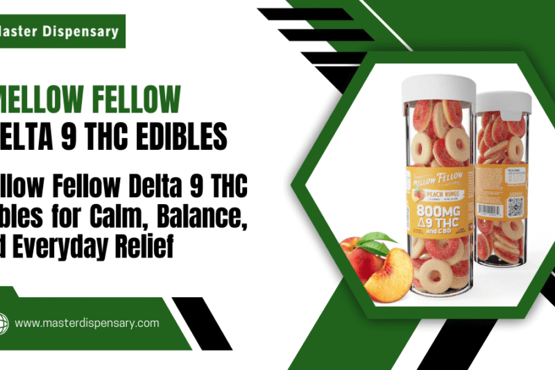 Mellow Fellow’s Delta 9 THC Edibles for Calm, Balance, and Everyday Relief
