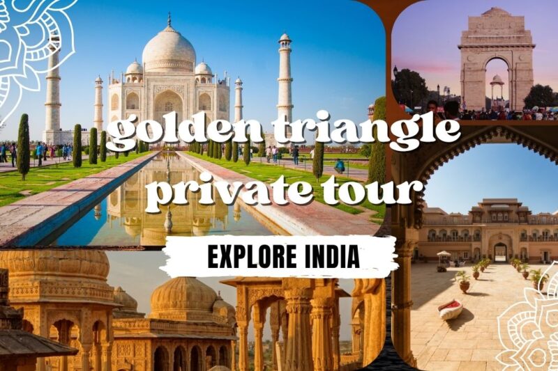 Golden Triangle Private Tour: Personalized Journey in India
