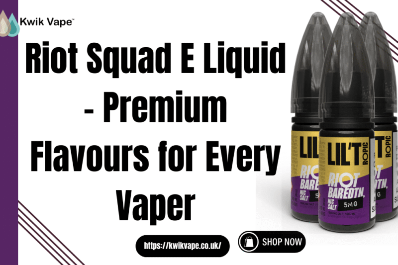 Riot Squad E Liquid – Premium Flavours for Every Vaper