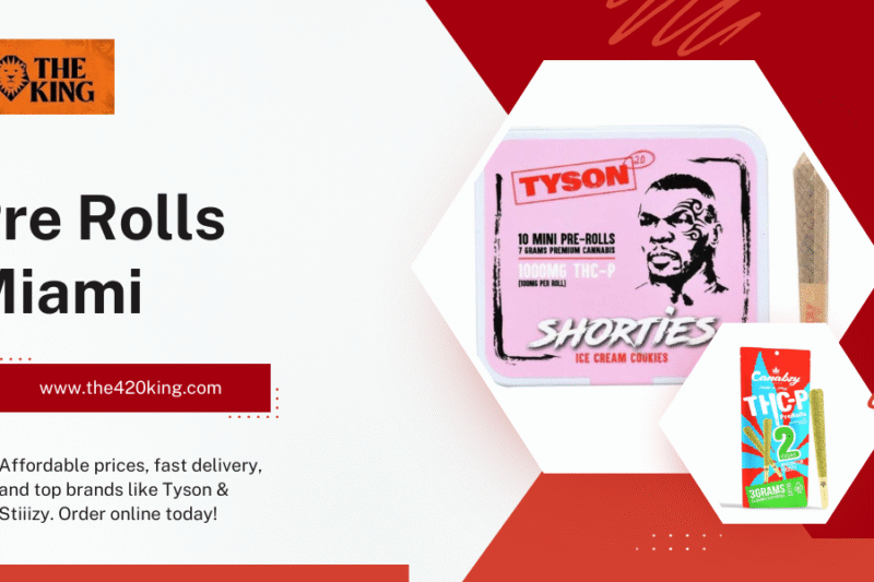 Best Pre Rolls Miami 2025 – Premium Blends at The 420 King
