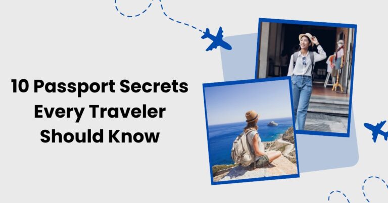 10 Passport Secrets Every Traveler Should Know