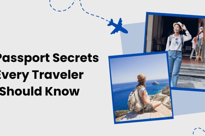 10 Passport Secrets Every Traveler Should Know