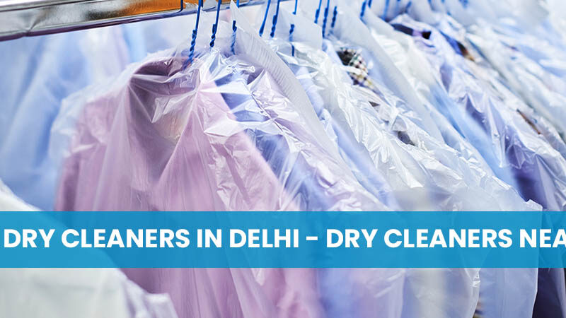 Best Dry Cleaning and Laundry Services in Delhi
