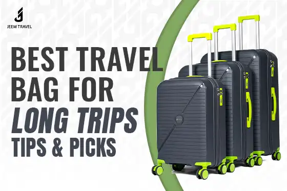 Best Travel Bags for Long Trips
