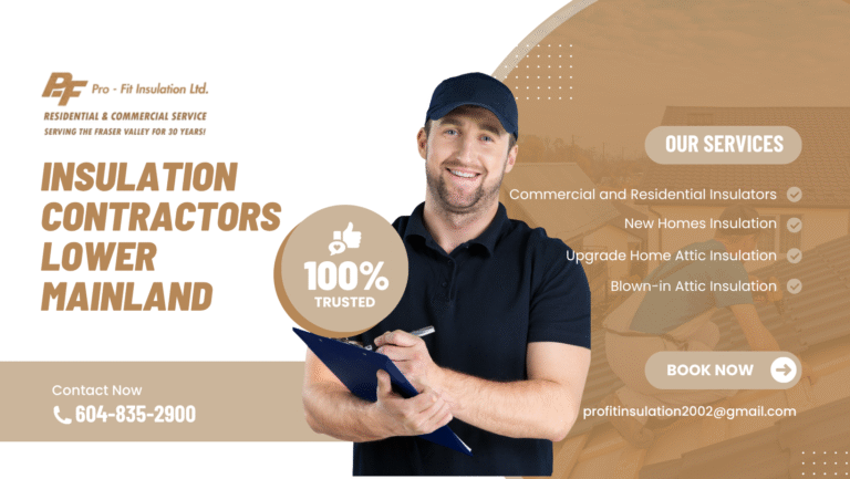 Top-Rated Insulation Contractors in the Lower Mainland for Every Home Type