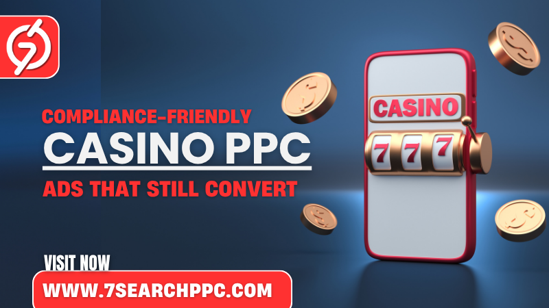 Compliance-Friendly Casino PPC Ads That Still Convert