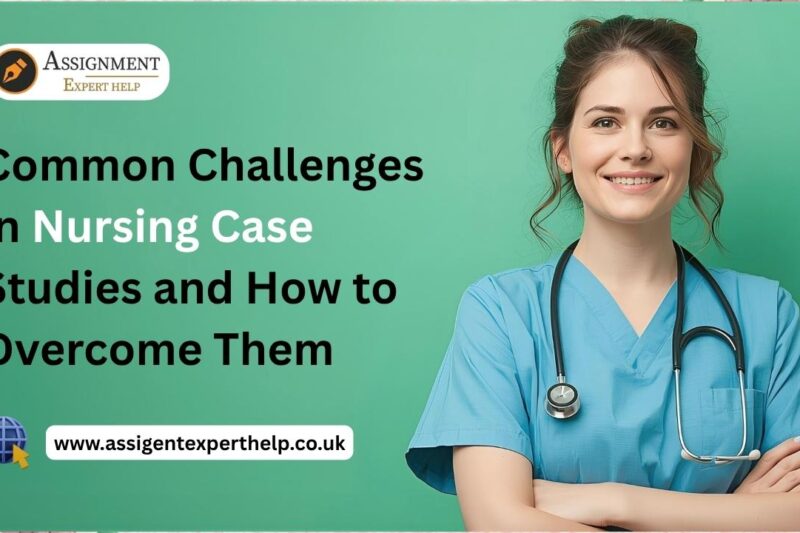 Common Nursing Case Study Challenges & Solutions