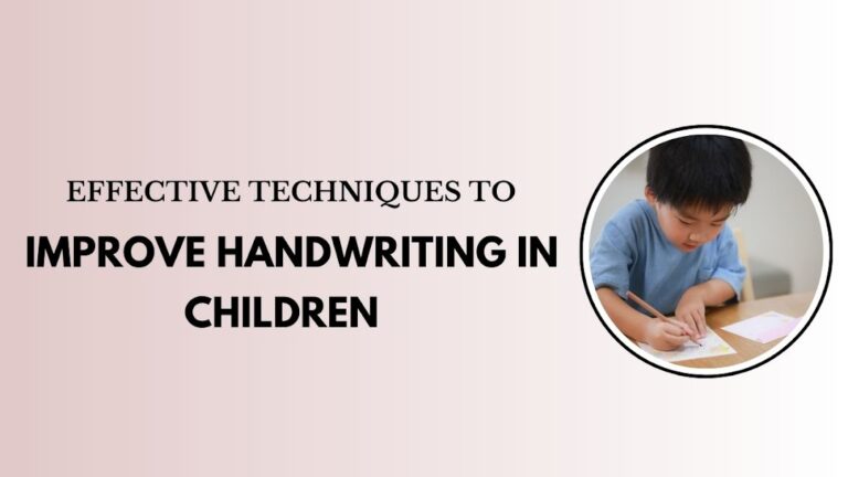 Effective Techniques to Improve Handwriting in Children