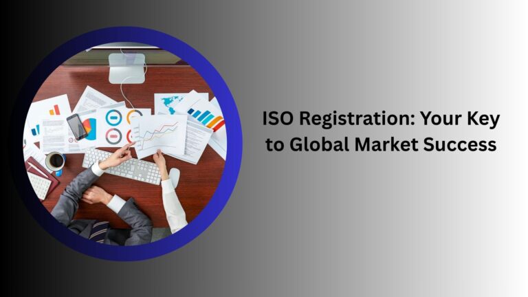 ISO Registration Your Key to Global Market Success