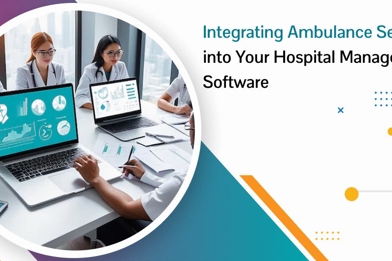 Integrating Ambulance Services into Your Hospital Management Software