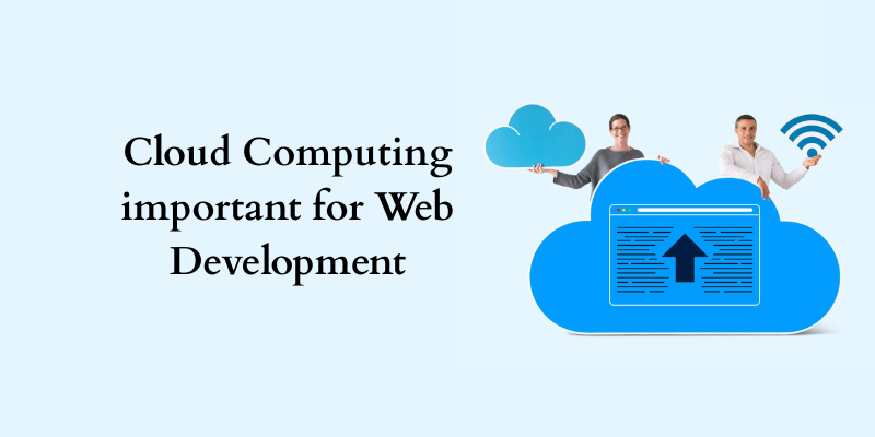 Is Cloud Computing important for Web Development