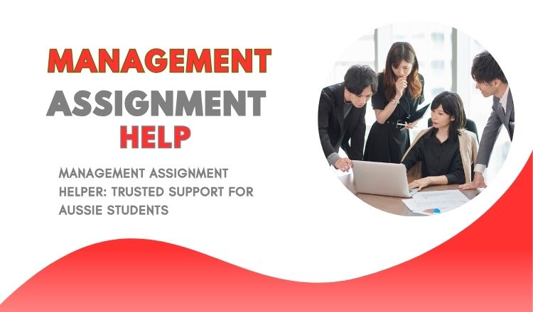 Management Assignment Helper: Trusted Support for Aussie Students