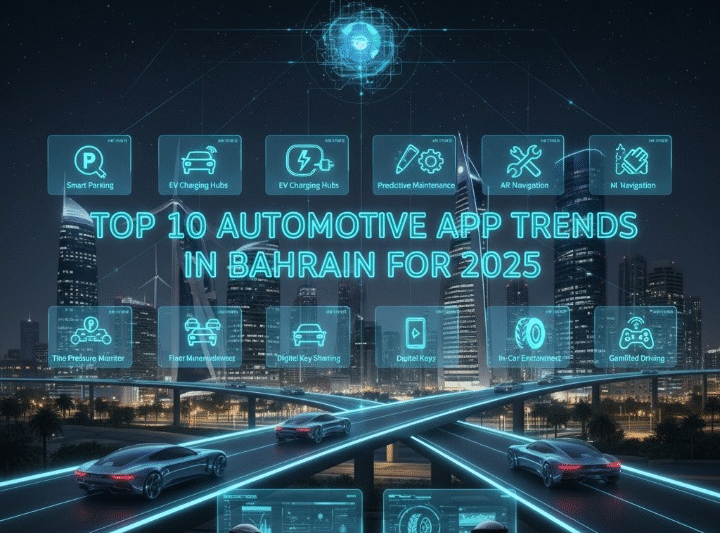 Top 10 Automotive App Trends in Bahrain for 2025