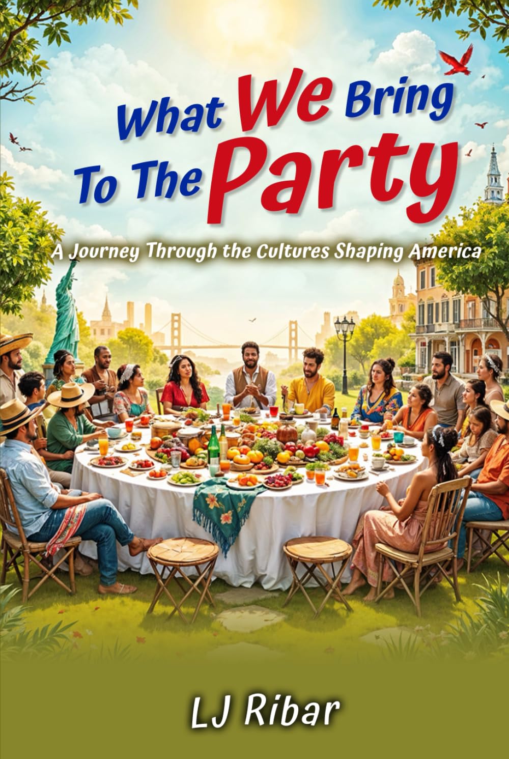 What We Bring To The Party Book by Writer LJ Ribar