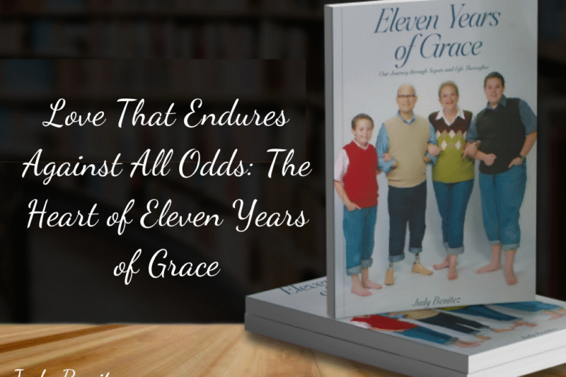 Love That Endures Against All Odds: The Heart of Eleven Years of Grace