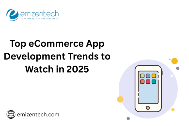 Top eCommerce App Development Trends to Watch in 2025