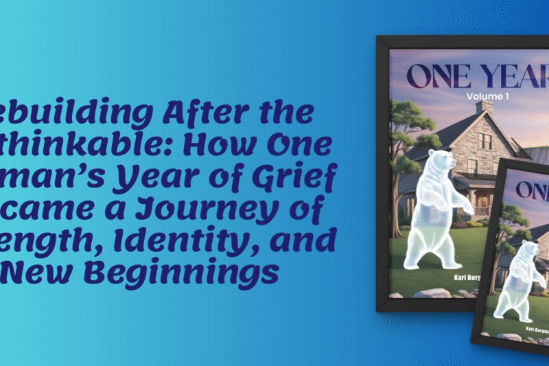 Rebuilding After the Unthinkable: How One Woman’s Year of Grief Became a Journey of Strength, Identity, and New Beginnings