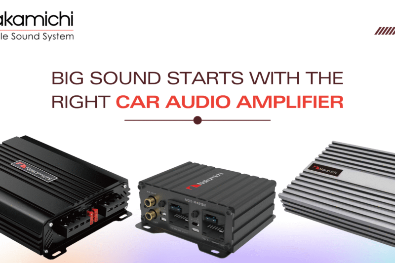Big Sound Starts with the Right Car Audio Amplifier