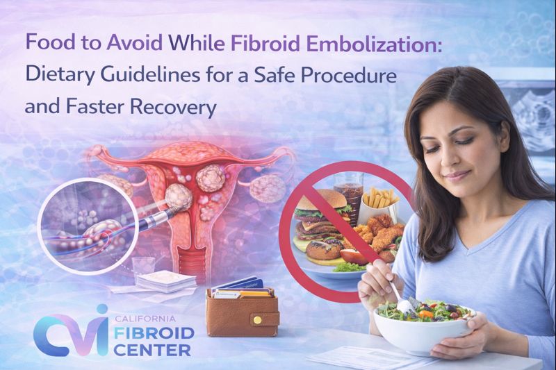 Food to Avoid While Fibroid Embolization Dietary Guidelines for a Safe Procedure and Faster Recovery