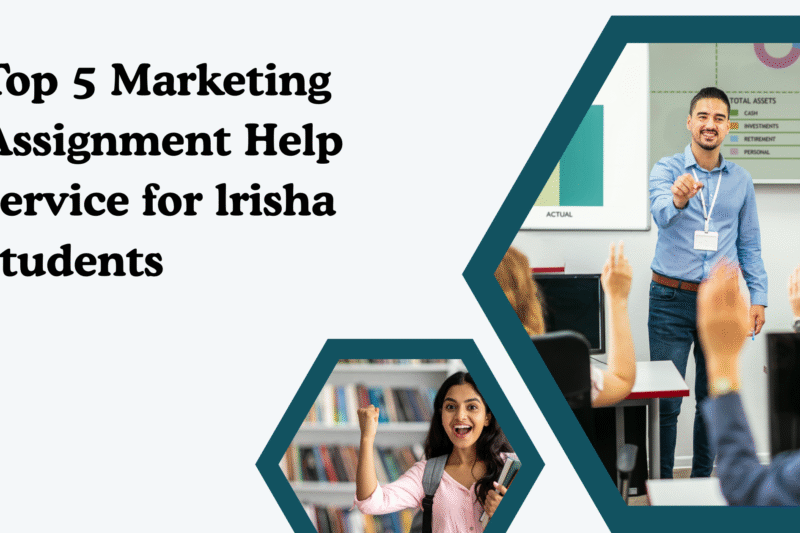 Top 5 Marketing Assignment Help service for lrisha students