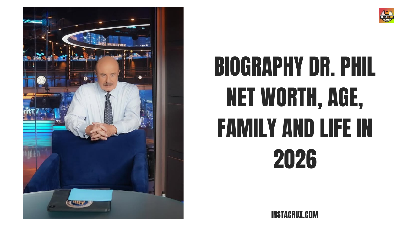Biography of Dr. Phil: Net Worth, Age, Family, and Life in 2026