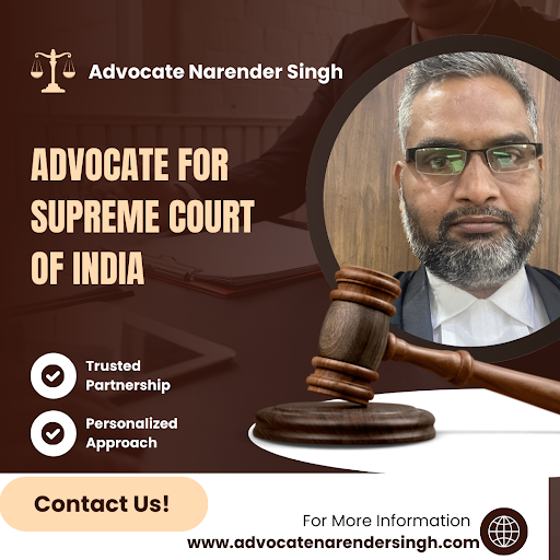 Advocate Narender Singh is one of the best advocate for Supreme Court of India.