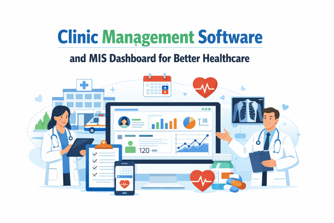 Clinic Management Software and MIS Dashboard for Better Healthcare