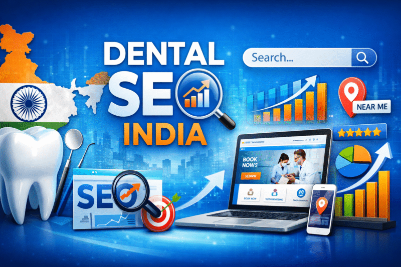Dental SEO India: Helping Dental Clinics Get More Patients Online