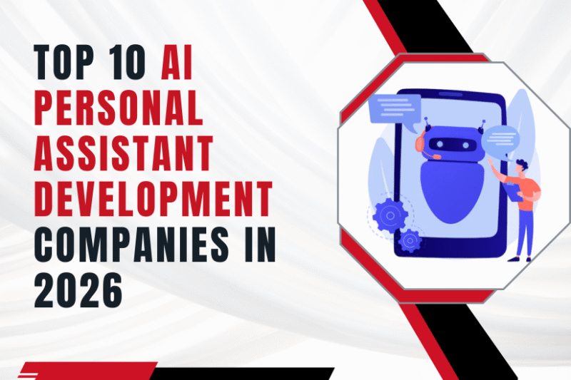 Top 10 AI Personal Assistant Development Companies in 2026