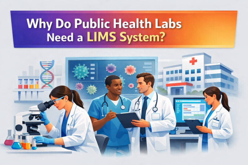 Why Do Public Health Labs Need a LIMS System?