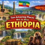 Discover Ethiopia's top attractions