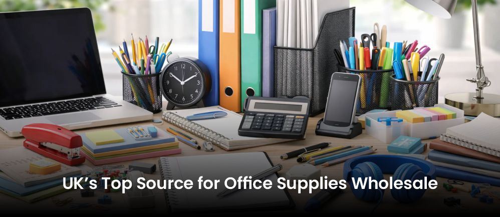 UK’s Top Source for Office Supplies Wholesale